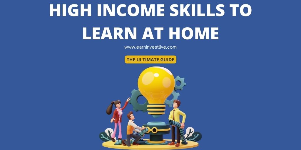 High Income Skills to Learn at Home: The Ultimate Guide