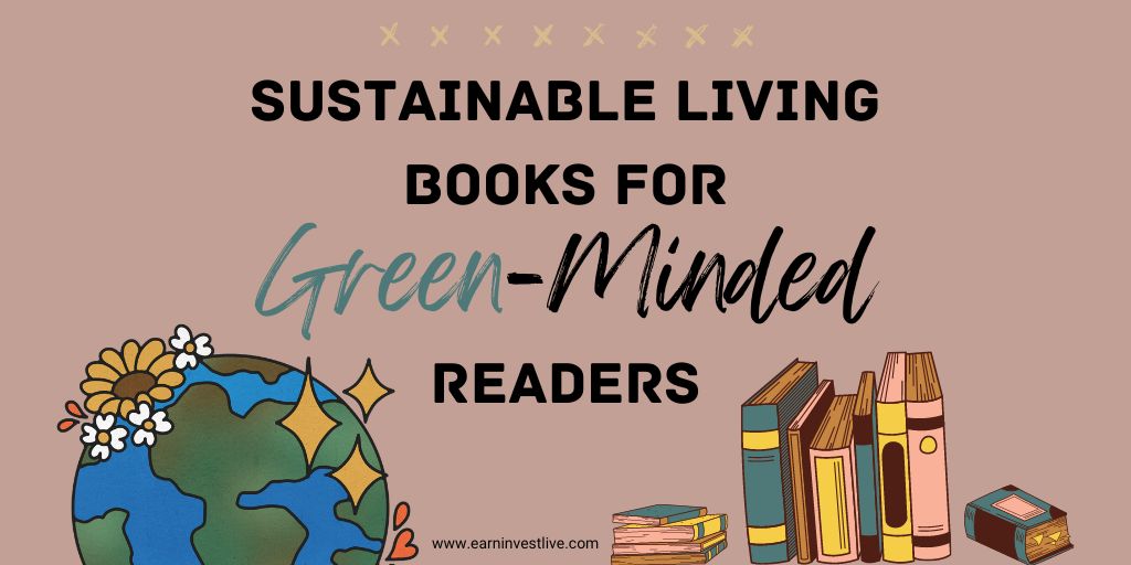 7 Best Sustainable Living Books for Green-Minded Readers