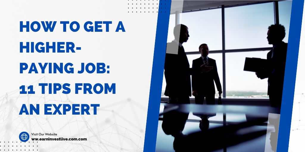 How to Get a Higher-Paying Job: 11 Tips From an Expert