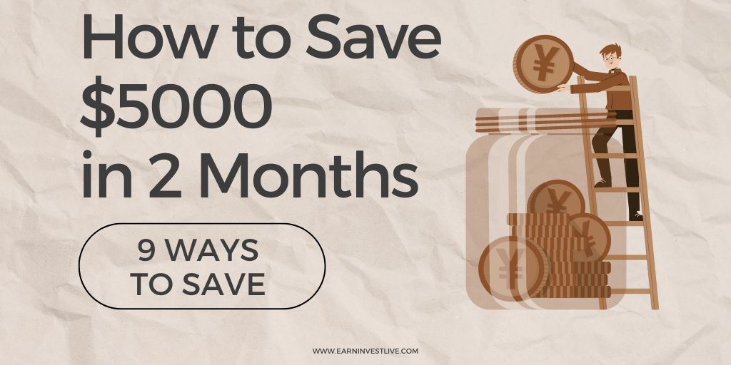 How to Save $5000 in 2 Months: 9 Ways To Save