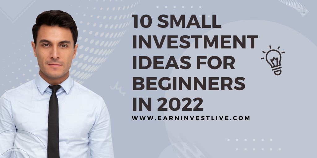10 Small Investment Ideas for Beginners: How to manage Money and Wealth