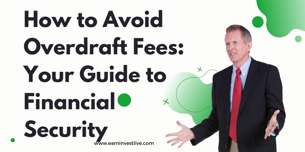 How to Avoid Overdraft Fees: Your Guide to Financial Security