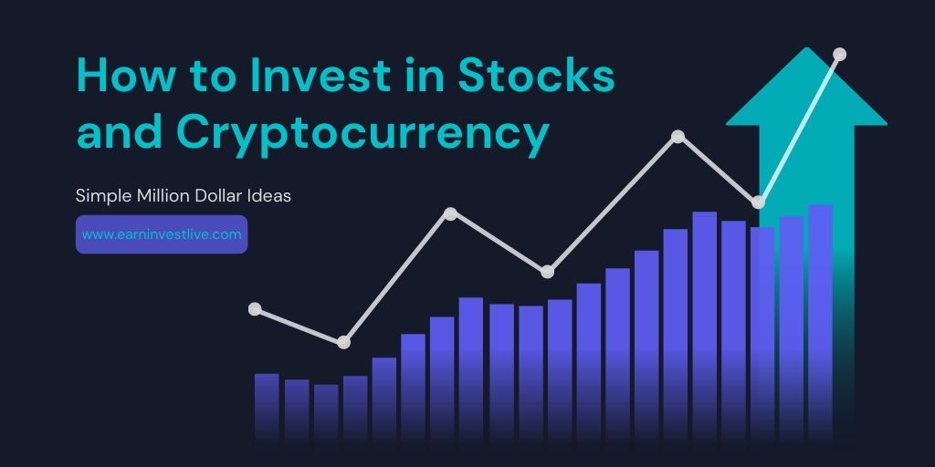How to Invest in Stocks and Cryptocurrency: Simple Million Dollar Ideas